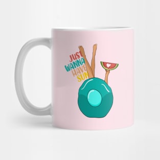 Just wanna have sun Mug